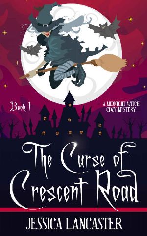 [Midnight Witch Cozy Mystery 01] • The Curse of Crescent Road